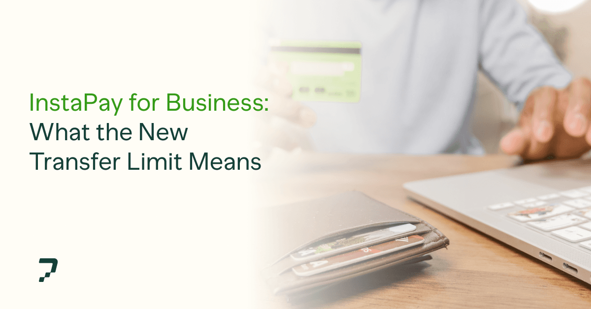 InstaPay for Business: What the New ₱500,000 Transfer Limit Means for Philippine Businesses