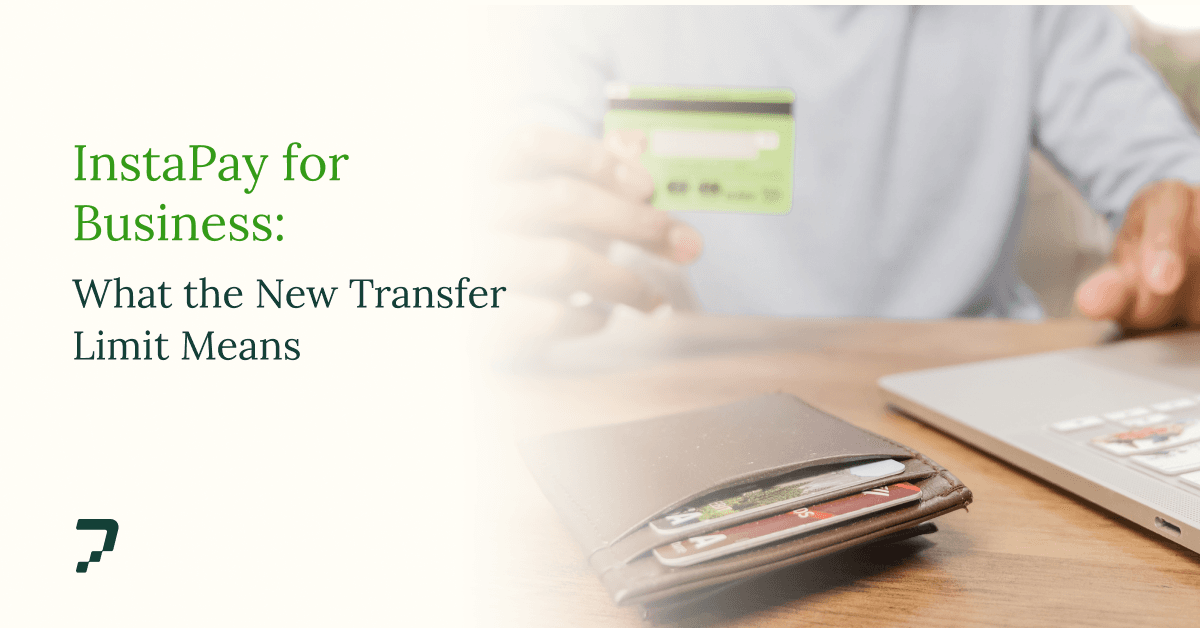 InstaPay for Business: What the New ₱500,000 Transfer Limit Means for Philippine Businesses