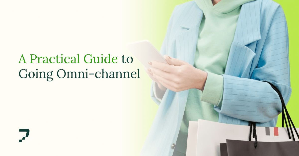 Taking Your Physical Store Online: A Practical Guide to Going Omnichannel